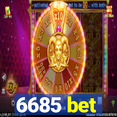 6685 bet